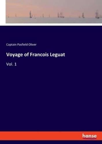 Voyage of Francois Leguat:Vol. 1