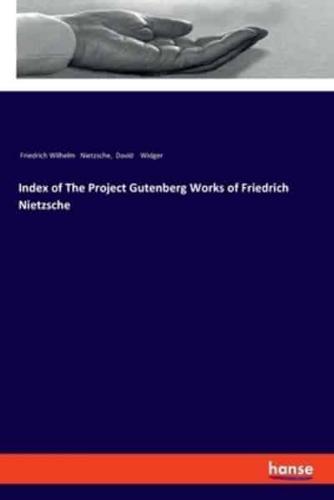 Index of The Project Gutenberg Works of Friedrich Nietzsche