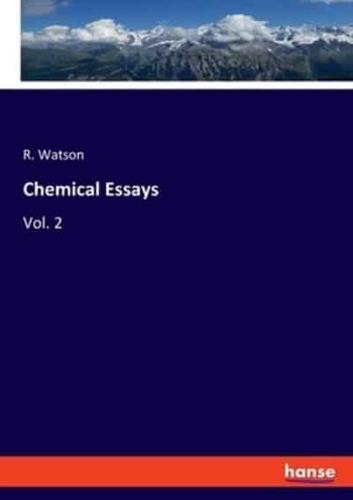 Chemical Essays:Vol. 2