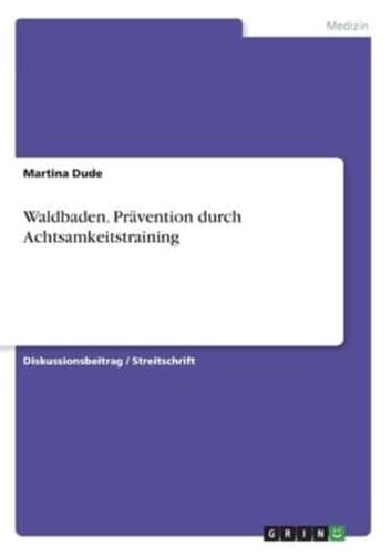 Waldbaden. Prävention Durch Achtsamkeitstraining