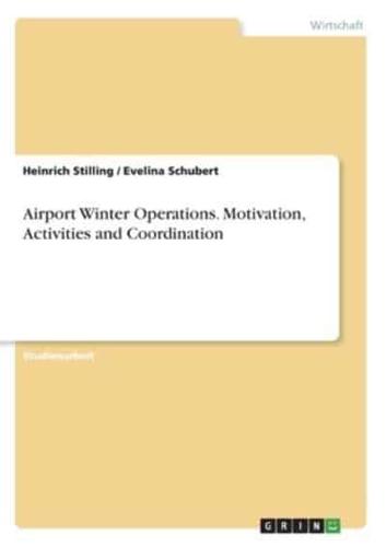 Airport Winter Operations. Motivation, Activities and Coordination