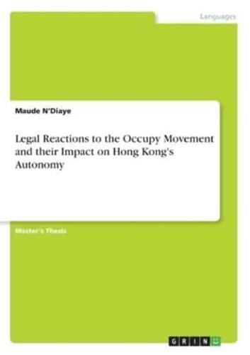 Legal Reactions to the Occupy Movement and Their Impact on Hong Kong's Autonomy