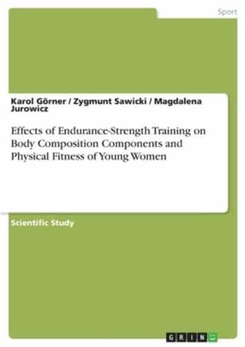 Effects of Endurance-Strength Training on Body Composition Components and Physical Fitness of Young Women