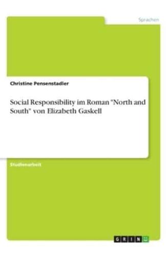 Social Responsibility Im Roman North and South Von Elizabeth Gaskell