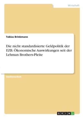 Die Nicht Standardisierte Geldpolitik Der EZB. Ökonomische Auswirkungen Seit Der Lehman Brothers-Pleite