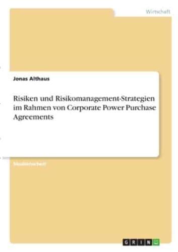 Risiken Und Risikomanagement-Strategien Im Rahmen Von Corporate Power Purchase Agreements