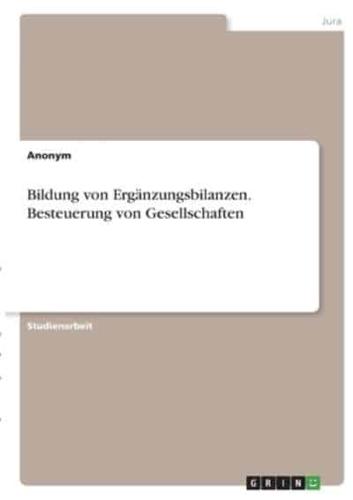 Bildung Von Ergänzungsbilanzen. Besteuerung Von Gesellschaften