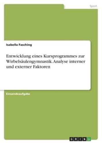 Entwicklung Eines Kursprogrammes Zur Wirbelsäulengymnastik. Analyse Interner Und Externer Faktoren