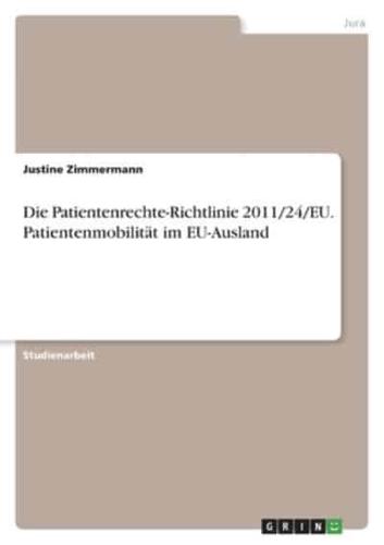 Die Patientenrechte-Richtlinie 2011/24/EU. Patientenmobilität Im EU-Ausland