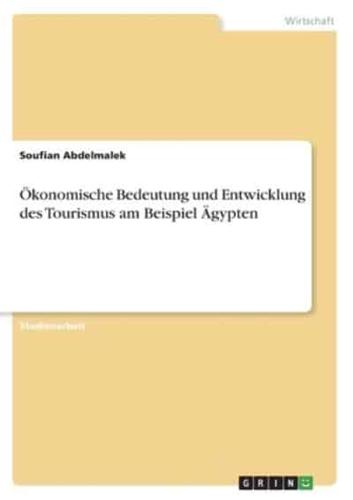 Ökonomische Bedeutung Und Entwicklung Des Tourismus Am Beispiel Ägypten