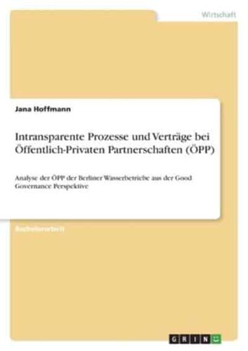 Intransparente Prozesse Und Verträge Bei Öffentlich-Privaten Partnerschaften (ÖPP)