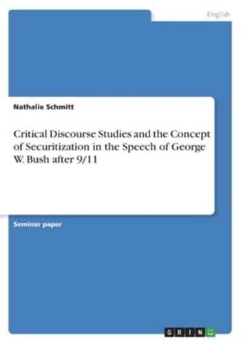 Critical Discourse Studies and the Concept of Securitization in the Speech of George W. Bush After 9/11