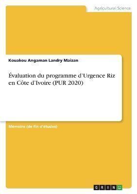 Évaluation Du Programme d'Urgence Riz En Côte d'Ivoire (PUR 2020)