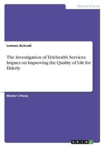 The Investigation of Telehealth Services Impact on Improving the Quality of Life for Elderly