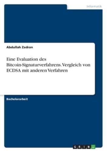 Eine Evaluation Des Bitcoin-Signaturverfahrens. Vergleich Von ECDSA Mit Anderen Verfahren