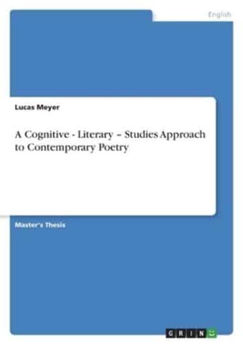 A Cognitive - Literary - Studies Approach to Contemporary Poetry