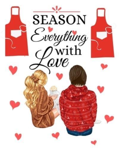 Season Everything With Love: Our Family Recipes Keepsake Organizer - Recipe Journal Hardcover - Handwritten Recipe Book