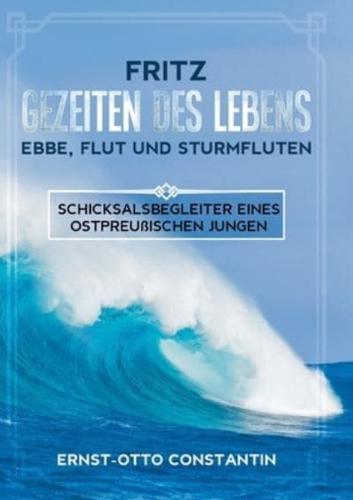 Fritz - Gezeiten Des Lebens - Ebbe, Flut Und Sturmfluten