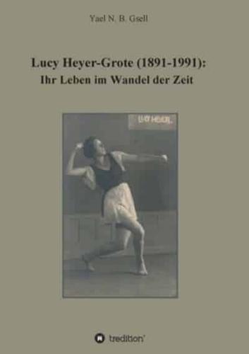 Lucy Heyer-Grote (1891-1991)