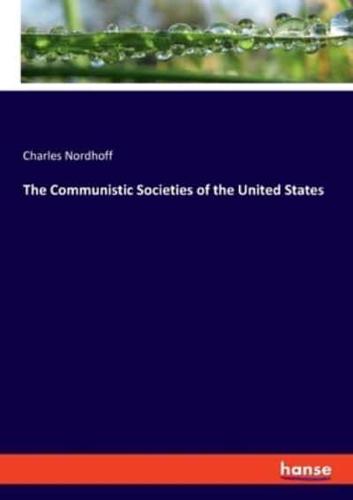 The Communistic Societies of the United States