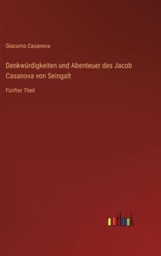 Denkwürdigkeiten Und Abenteuer Des Jacob Casanova Von Seingalt