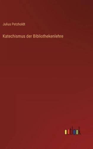 Katechismus Der Bibliothekenlehre