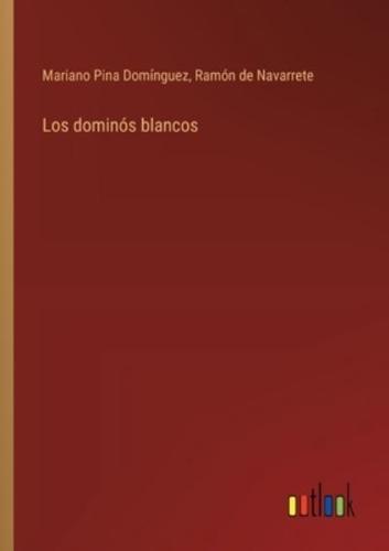 Los Dominós Blancos