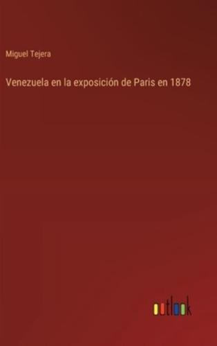 Venezuela En La Exposición De Paris En 1878