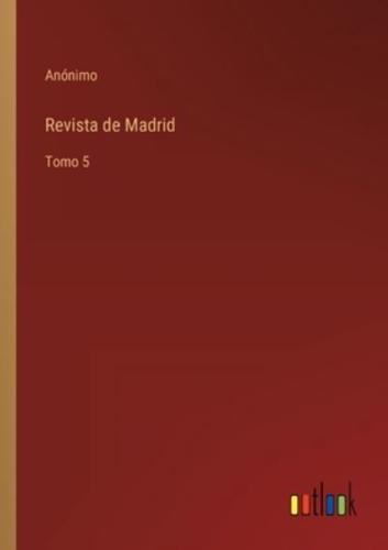Revista de Madrid:Tomo 5