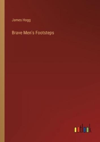 Brave Men's Footsteps