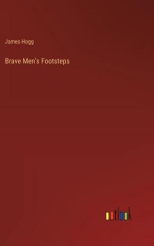 Brave Men's Footsteps