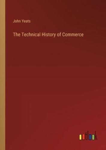 The Technical History of Commerce