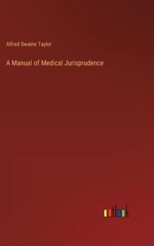 A Manual of Medical Jurisprudence