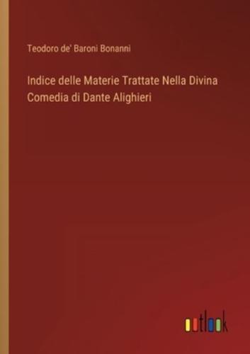 Indice delle Materie Trattate Nella Divina Comedia di Dante Alighieri