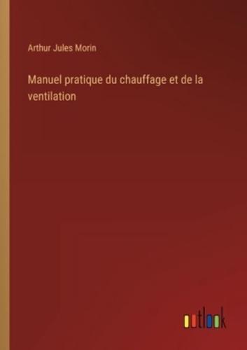 Manuel pratique du chauffage et de la ventilation