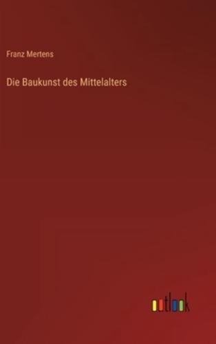 Die Baukunst des Mittelalters