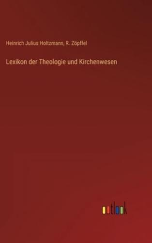 Lexikon der Theologie und Kirchenwesen