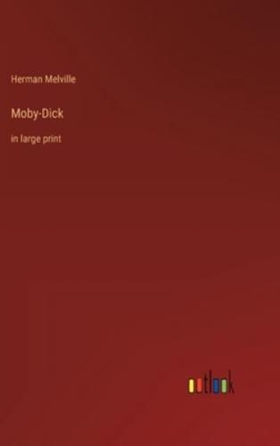 Moby-Dick:in large print