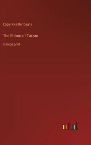 The Return of Tarzan:in large print