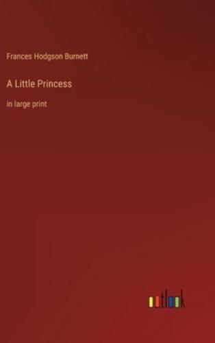 A Little Princess:in large print