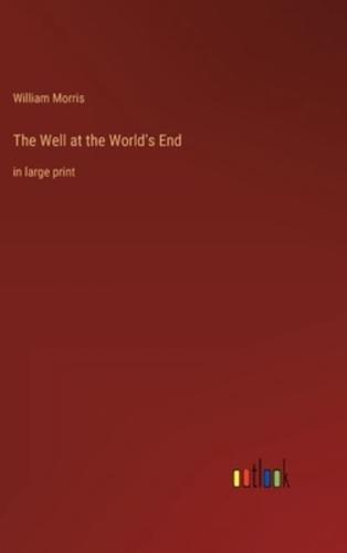 The Well at the World's End:in large print