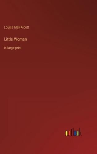 Little Women:in large print
