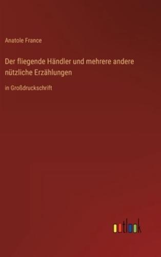 Der Fliegende Händler Und Mehrere Andere Nützliche Erzählungen