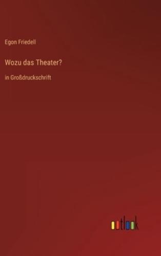 Wozu Das Theater?