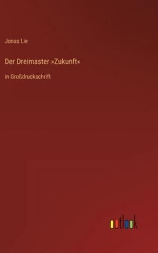 Der Dreimaster Zukunft