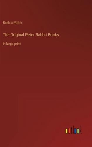 The Original Peter Rabbit Books:in large print