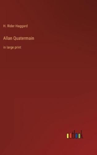 Allan Quatermain:in large print