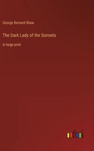 The Dark Lady of the Sonnets:in large print