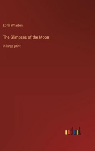 The Glimpses of the Moon