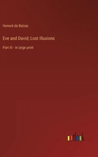 Eve and David; Lost Illusions